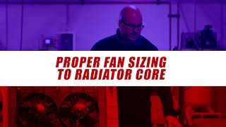 Proper Fan Sizing To Radiator Core